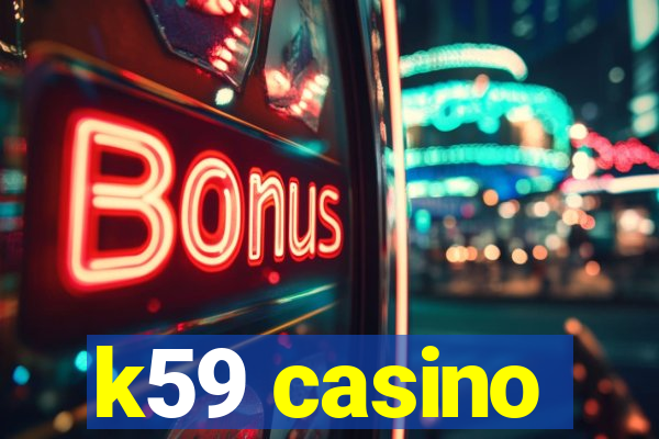 k59 casino